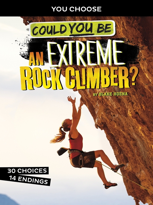 Title details for Could You Be an Extreme Rock Climber? by Blake Hoena - Wait list